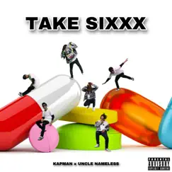 Take Sixxx - Single by Decent Company, KAPMAN & Uncle Nameless album reviews, ratings, credits