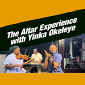 The Altar Experience - Yinka Okeleye