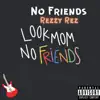 No Friends - Single album lyrics, reviews, download