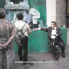 Brave Faces Etc. by Spanish Love Songs album reviews, ratings, credits