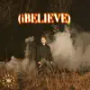 iBelieve - Single album lyrics, reviews, download