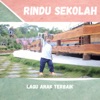 Rindu Sekolah - Single