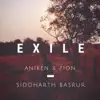 Exile (feat. Siddharth Basrur) - Single album lyrics, reviews, download