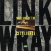 Wild Side of the City Lights, 1990