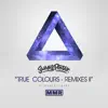 True Colours (Remixes II) - EP album lyrics, reviews, download