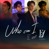 Who am I (เพลงประกอบซีรีส์ "F4 Thailand : หัวใจรักสี่ดวงดาว BOYS OVER FLOWERS") - BRIGHT, WIN METAWIN, ดิว จิรวรรตน์ & นานิ หิรัญกฤษฎิ์