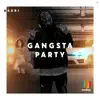 Gangsta Party - Single album lyrics, reviews, download