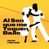 Al Son que me Toquen Bailo - Single