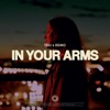 In Your Arms (feat. Egno) - Single