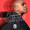 Got to Have Your Love - Single