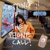 Setting Up The Phone Call - Single