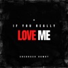 If You Really Love Me - Single