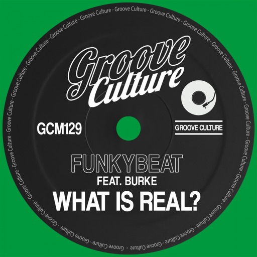 What Is Real (feat. Burke) - Single by FUNKYBEAT