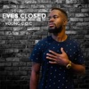 Eyes Closed - Single