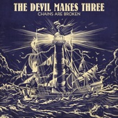 The Devil Makes Three - All Is Quiet