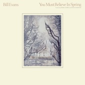 Bill Evans - You Must Believe In Spring - Remastered 2022