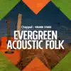 Evergreen Folk - EP album lyrics, reviews, download