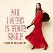 Sonia de Los Santos - All I Need Is Your Smile