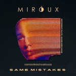 M I R Ó U X - Same Mistakes