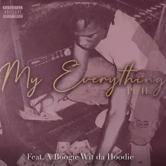 My Everything, Pt. II (feat. A Boogie wit da Hoodie) by B-Lovee song reviws