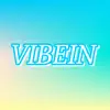 Vibein - Single album lyrics, reviews, download