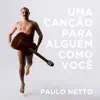 Stream & download Uma Canção Para Alguém Como Você - Single