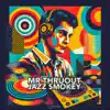 Jazz Smokey - Single album lyrics, reviews, download
