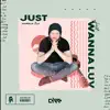 Stream & download Just Wanna Luv - Single