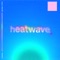 Heatwave - Revelries lyrics