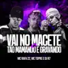 Stream & download Vai no Macete VS Tão Mamando e Gravando - Single