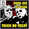 Papa Gee Vs Veak - Trick No Treat - EP