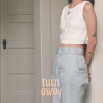 Turn Away - Single