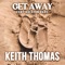 Get Away (feat. Halston Dare) - Keith Thomas lyrics