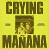 Crying Mañana (Original Motion Picture Soundtrack) - Single