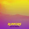 Rumors - Single album lyrics, reviews, download