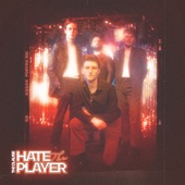 Hate the Player artwork