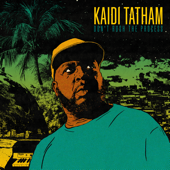 Don't Rush the Process - Kaidi Tatham