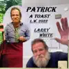 Patrick A Toast L.W. 2022 album lyrics, reviews, download