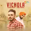 Vichola (feat. Preet Hundal) - Single album lyrics, reviews, download