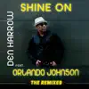 Shine On (feat. Orlando Johnson) [The Remixes] - Single album lyrics, reviews, download
