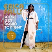 Erica Falls - Let's Get Down Tonight (feat. Lyrics Born)