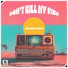 Don't Kill My Vibe - Single, 2024