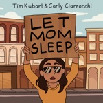 Tim Kubart & Carly Ciarrocchi - Let Mom Sleep