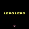 Stream & download Lepo Lepo - Single