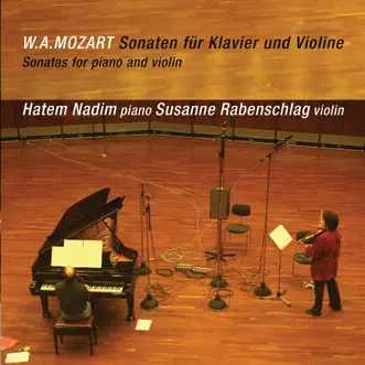 Mozart: Violin Sonatas Nos. 17-30, 32, 33, 35 & 36 by Hatem Nadim & Susanne Rabenschlag album reviews, ratings, credits