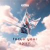 Focus Your Spirit - Single