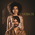 Salomão Soares & Vanessa Moreno - Yatra-Tá