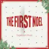 The First Noel - Single album lyrics, reviews, download