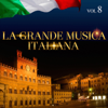 La Grande Musica Italiana, Vol. 8 - Verschiedene Interpreten
