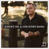 Count on a Country Song - Single